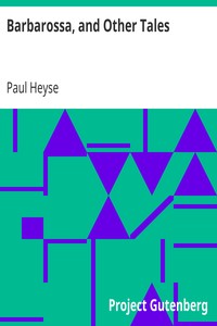 Barbarossa, and Other Tales by Paul Heyse