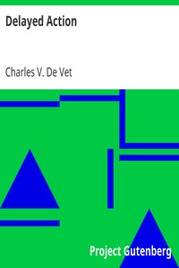 Delayed Action by Charles V. De Vet
