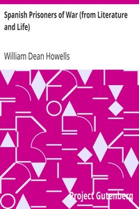 Spanish Prisoners of War (from Literature and Life) by William Dean Howells