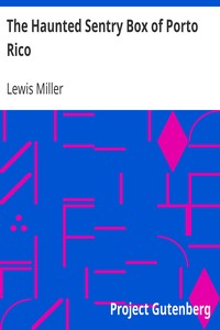 The Haunted Sentry Box of Porto Rico by Lewis Miller