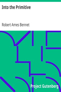 Into the Primitive by Robert Ames Bennet