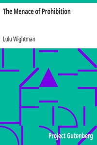 The Menace of Prohibition by Lulu Wightman