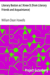Literary Boston as I Knew It (from Literary Friends and Acquaintance) by William Dean Howells