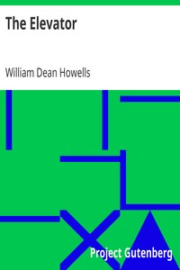 The Elevator by William Dean Howells
