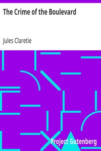 The Crime of the Boulevard by Jules Claretie