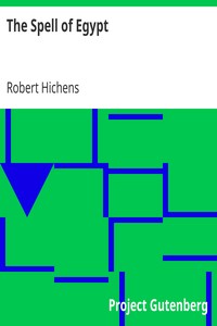 The Spell of Egypt by Robert Hichens