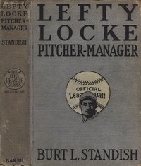 Lefty Locke, pitcher-manager by Burt L. Standish
