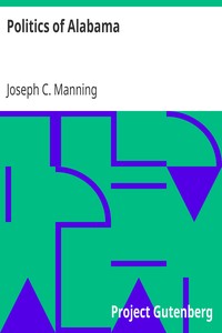 Politics of Alabama by Joseph C. (Joseph Columbus) Manning