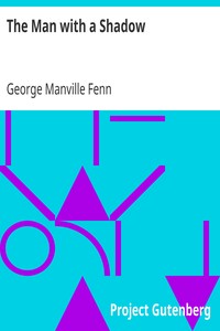 The Man with a Shadow by George Manville Fenn