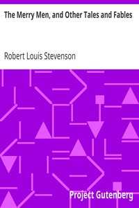 The Merry Men, and Other Tales and Fables by Robert Louis Stevenson