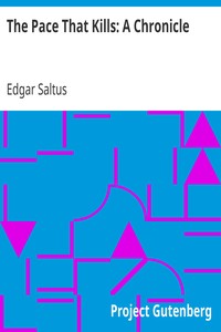 The Pace That Kills: A Chronicle by Edgar Saltus