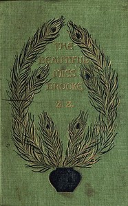 The Beautiful Miss Brooke by Louis Zangwill