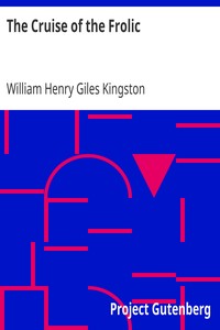 The Cruise of the Frolic by William Henry Giles Kingston
