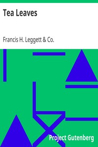 Tea Leaves by Francis H. Leggett & Co.