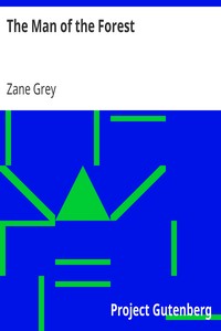 The Man of the Forest by Zane Grey