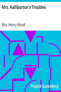 Mrs. Halliburton's Troubles by Henry Wood