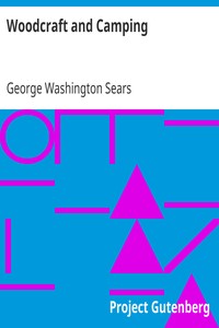 Woodcraft and Camping by George Washington Sears