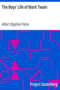 The Boys' Life of Mark Twain by Albert Bigelow Paine