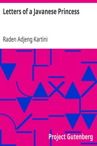 Letters of a Javanese Princess by Raden Adjeng Kartini