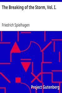 The Breaking of the Storm, Vol. I. by Friedrich Spielhagen