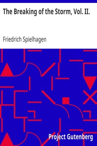 The Breaking of the Storm, Vol. II. by Friedrich Spielhagen