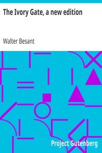 The Ivory Gate, a new edition by Walter Besant