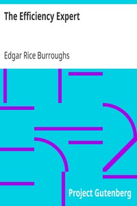 The Efficiency Expert by Edgar Rice Burroughs