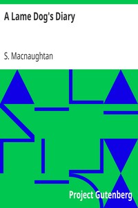A Lame Dog's Diary by S. (Sarah) Macnaughtan
