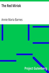 The Red Miriok by Annie Maria Barnes