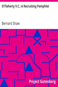 O'Flaherty V.C.: A Recruiting Pamphlet by Bernard Shaw
