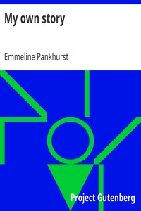 My own story by Emmeline Pankhurst