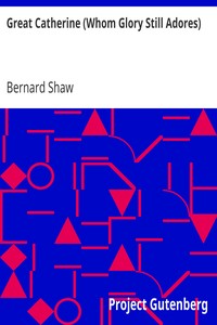 Great Catherine (Whom Glory Still Adores) by Bernard Shaw