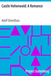 Castle Hohenwald: A Romance by Adolf Streckfuss