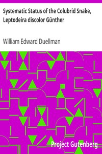 Systematic Status of the Colubrid Snake, Leptodeira discolor Günther by William Edward Duellman