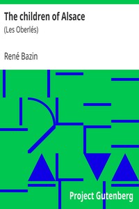 The children of Alsace : $b (Les Oberlés) by René Bazin