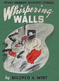 Whispering Walls by Mildred A. (Mildred Augustine) Wirt