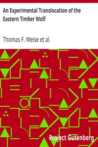 An Experimental Translocation of the Eastern Timber Wolf by Thomas F. Weise