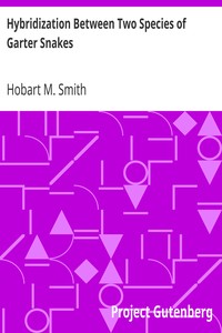 Hybridization Between Two Species of Garter Snakes by Hobart M. (Hobart Muir) Smith