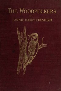 The Woodpeckers by Fannie Hardy Eckstorm