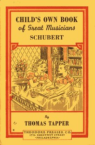 Franz Schubert : The Story of the Boy Who Wrote Beautiful Songs by Thomas Tapper
