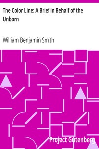 The Color Line: A Brief in Behalf of the Unborn by William Benjamin Smith