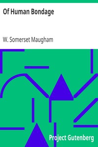 Of Human Bondage by W. Somerset (William Somerset) Maugham