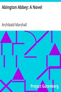 Abington Abbey: A Novel by Archibald Marshall