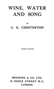 Wine, Water, and Song by G. K. (Gilbert Keith) Chesterton