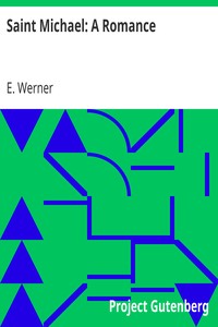 Saint Michael: A Romance by E. Werner
