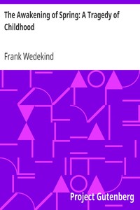 The Awakening of Spring: A Tragedy of Childhood by Frank Wedekind