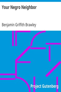 Your Negro Neighbor by Benjamin Griffith Brawley