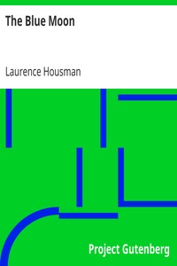 The Blue Moon by Laurence Housman