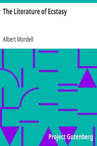The Literature of Ecstasy by Albert Mordell