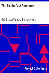 The Eichhofs: A Romance by Valeska Bethusy-Huc